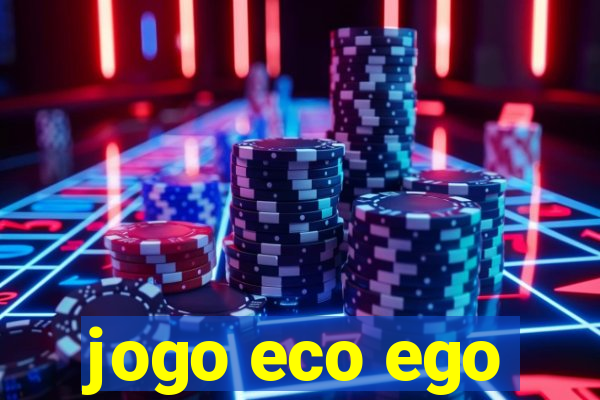 jogo eco ego